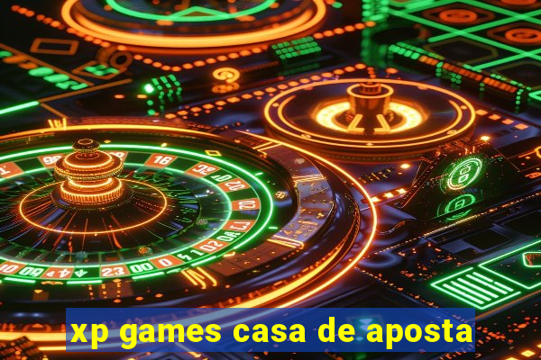 xp games casa de aposta